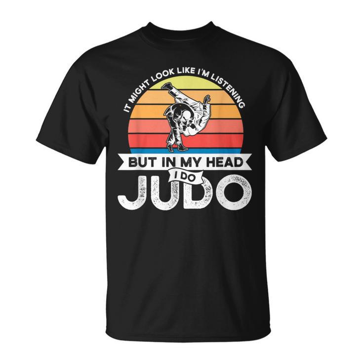 En Mi Cabeza Hago Judo Judo Camiseta unisex