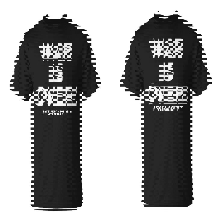 Exclusive War Is Over 限定版 ブラック If You Want It Tシャツ