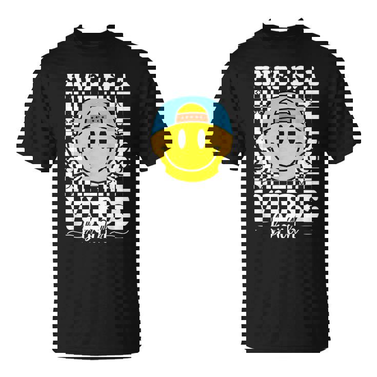Five Is A Vibe 5Th Birthday Groovy Boys Girls 5 Years Old T-Shirt