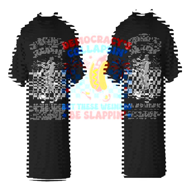 Hot Dog Democracy's Collapsing 4Th July Protest Trump T-Shirt