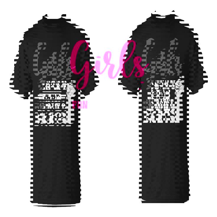 Girls Just Want To Have Fundamental Rights Tシャツ