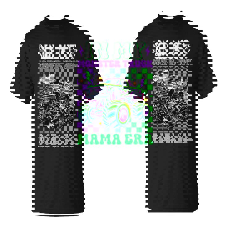 Groovy In My Monster Truck Mama Era Monster Truck Mom Women T-Shirt