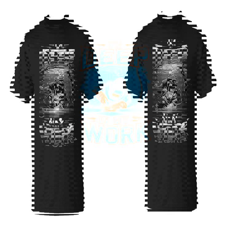 I'm Deep In My Work 水中溶接機 Tシャツ