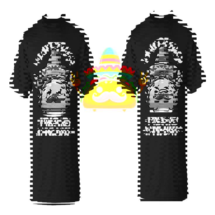 I'm Into Fitness Fit'ness Taco In My Mouth ジム おもしろタコス Tシャツ