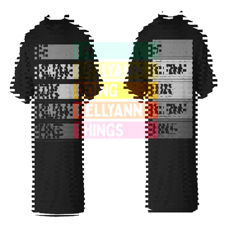 I'm Kellyann Doing Kellyann Things 面白い 名言 Tシャツ