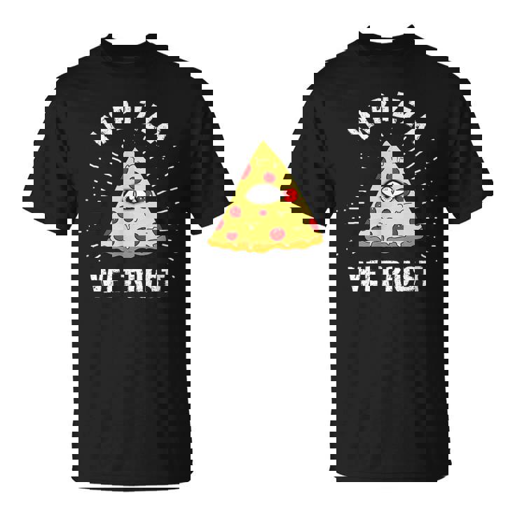 In Pizza We Trust Alleeing Eye Illuminati Faith Tシャツ