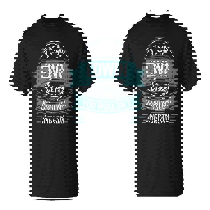 It's An Edwin Thing You Wouldn't Understand、ファーストネーム Tシャツ