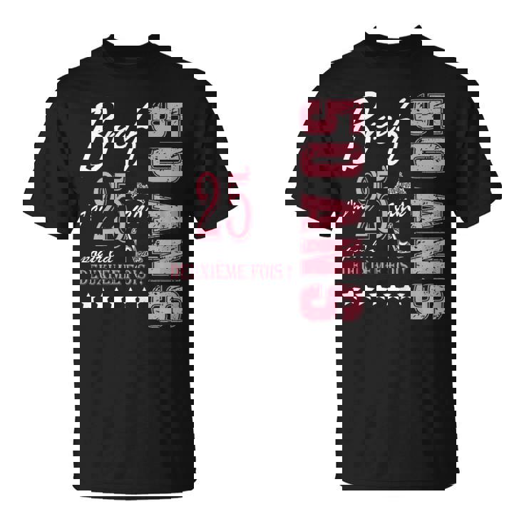 J'ai 25 Ans Pour La 2E Fois Cadeau 50 Ans Humoristique T-Shirt