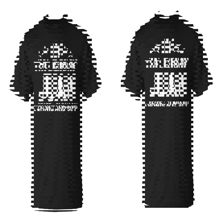Juan 個人名 I'm That Legendary Juan Juan Tシャツ
