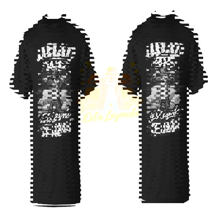 Jubilado 2025 Esta Leyendae Jubila Camiseta unisex
