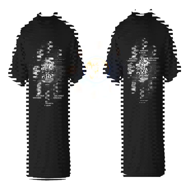 Just A Phase Moon 月面宇宙科学愛好家 天文学惑星 Tシャツ