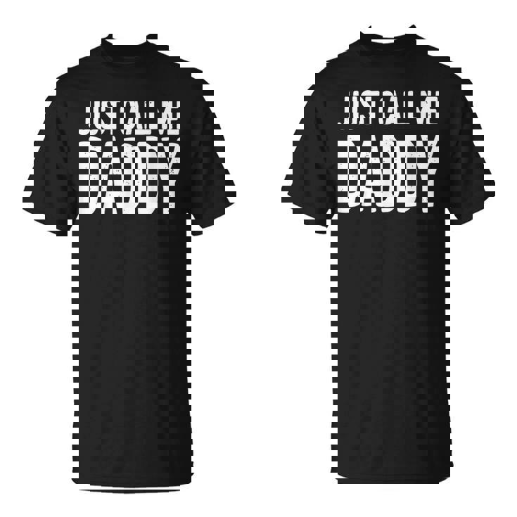 Just Call Me Daddy シャツ Dad 父の日 Tシャツ