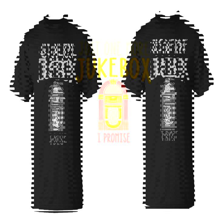 Just One More ジュークボックス I Promise Tシャツ