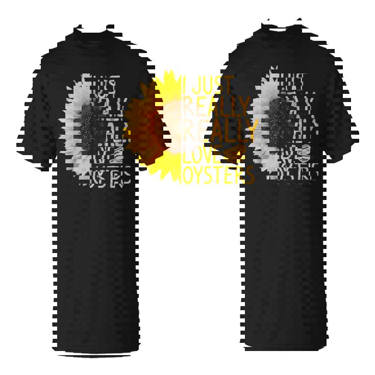 I Just Really Love Oysters ギフト レディース メンズ Mollusc ひまわり Tシャツ