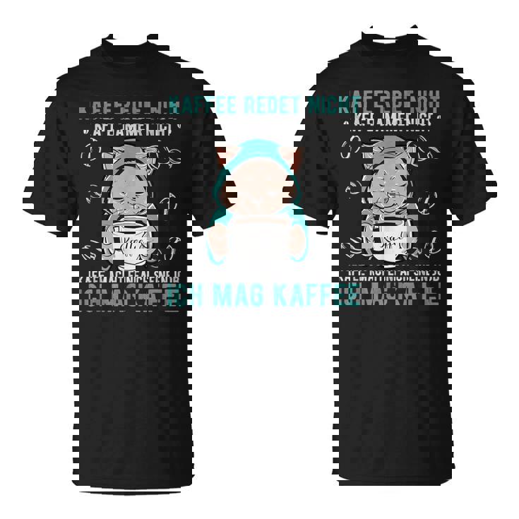 Kaffee Redet Nicht Kaffee Jammert Nicht Cat 諺 Tシャツ