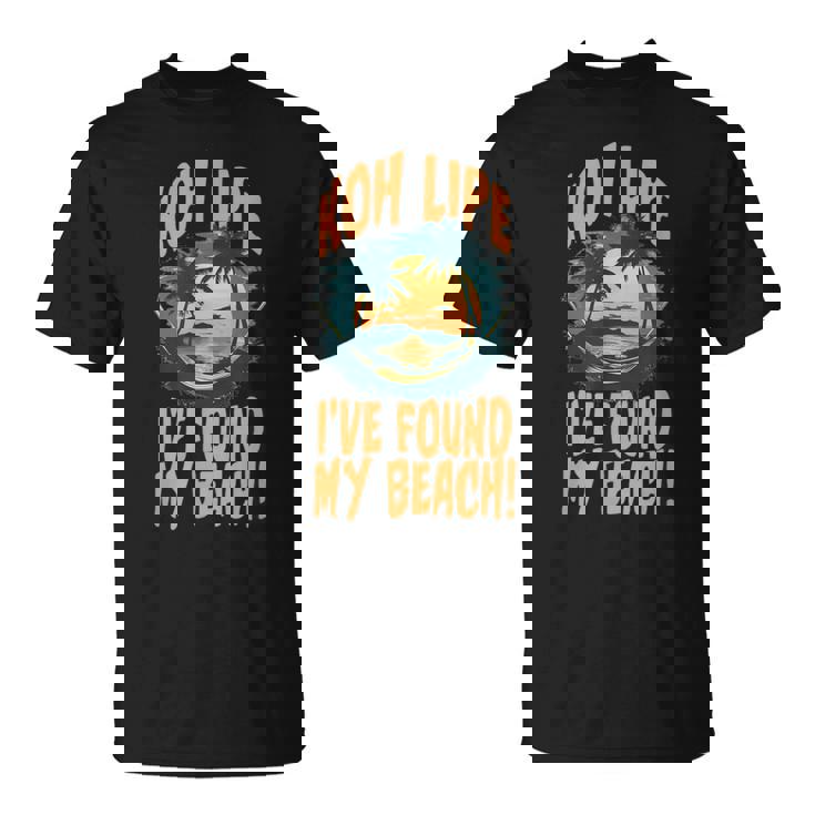 Koh Lipe I've Found My Beach Tropicalunset Tシャツ