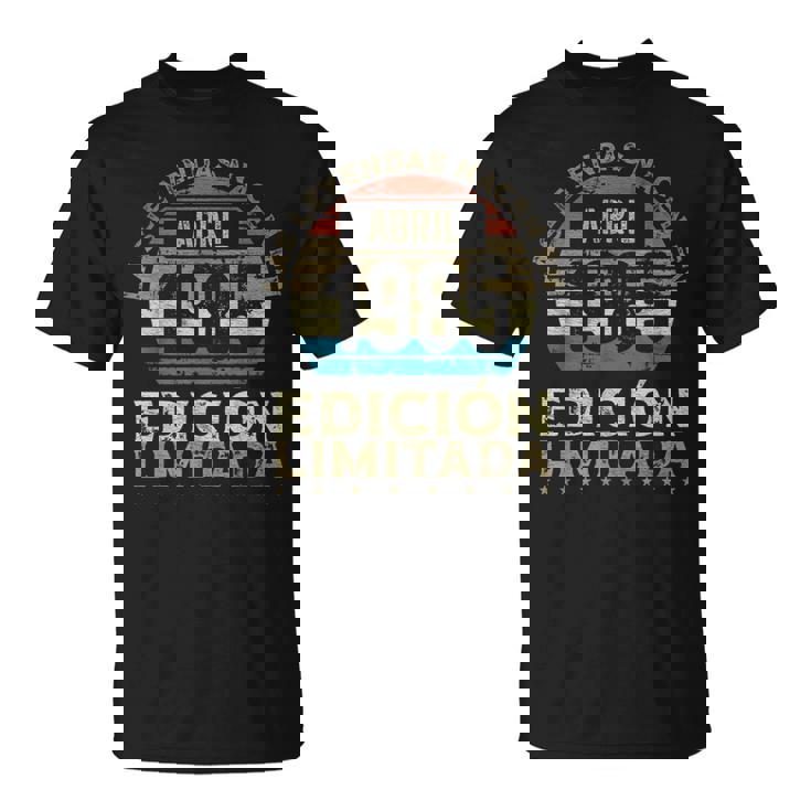 Las Leyendas Nacen En Abril De 1985 40 Años Cumpleaños Camiseta unisex