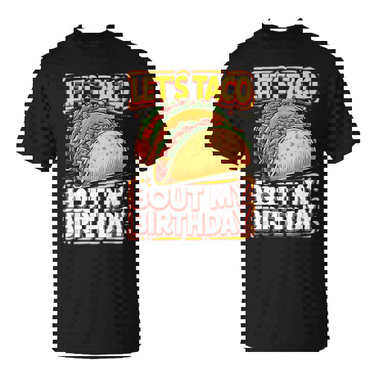 Let's Taco Bout My Birthday シャツ メンズ レディース キッズ タコスパーティー Tシャツ