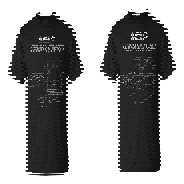 Life Is Complicated 生化学、化学、生物学、次世代シーケンシング、科学、生化学的経路、分子生物学 Tシャツ