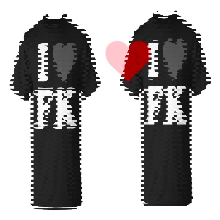 I Love Fk Initials I Heart FK First Last Name F K Tシャツ