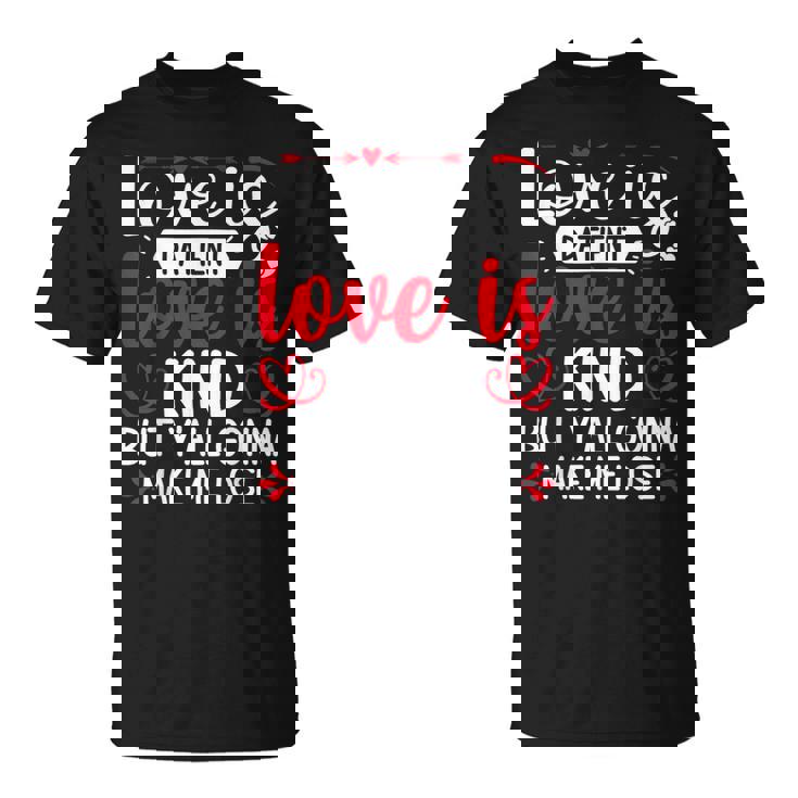 Love Is Patient But Y'all Make Me Lose My Mind Faith Tシャツ