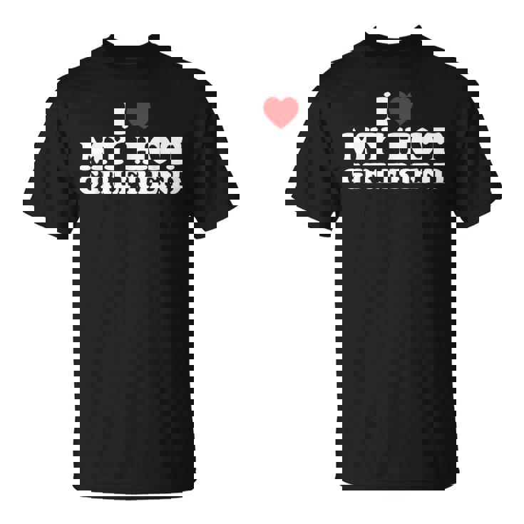 I Love My Hot Girlfriend Tシャツ