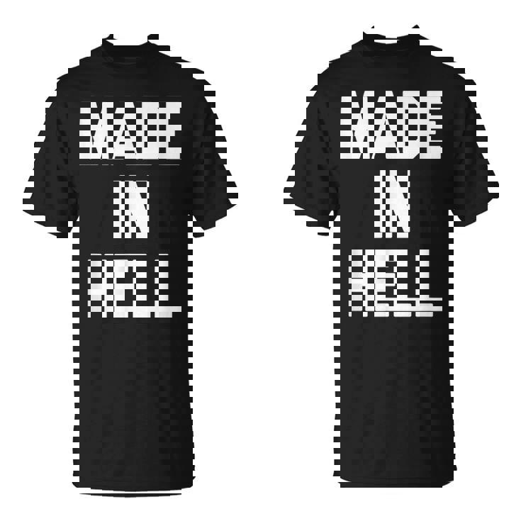 Made In Hell 面白いことわざ皮肉なノベルティ クール Tシャツ