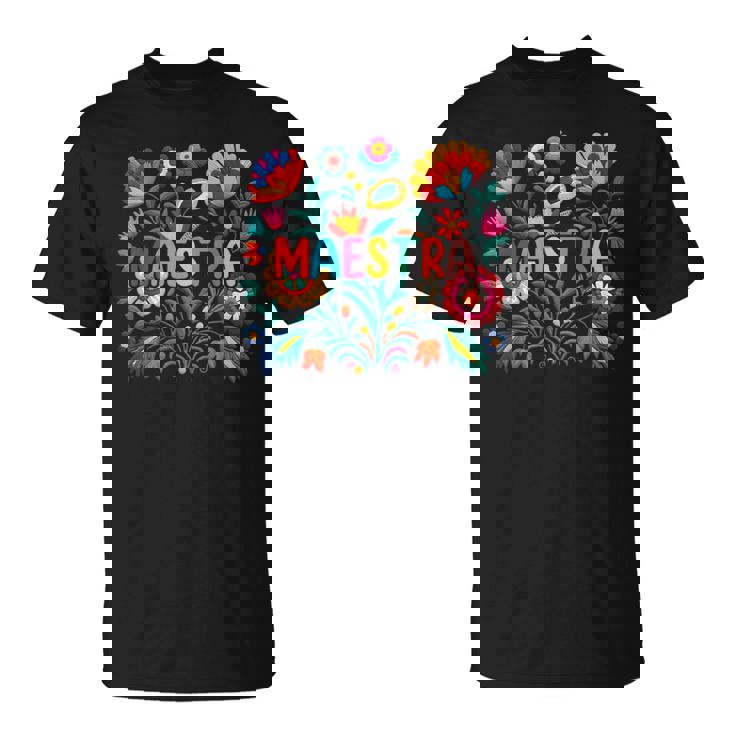 Maestra Flowers Spanish Teacher Cinco De Mayo T-Shirt