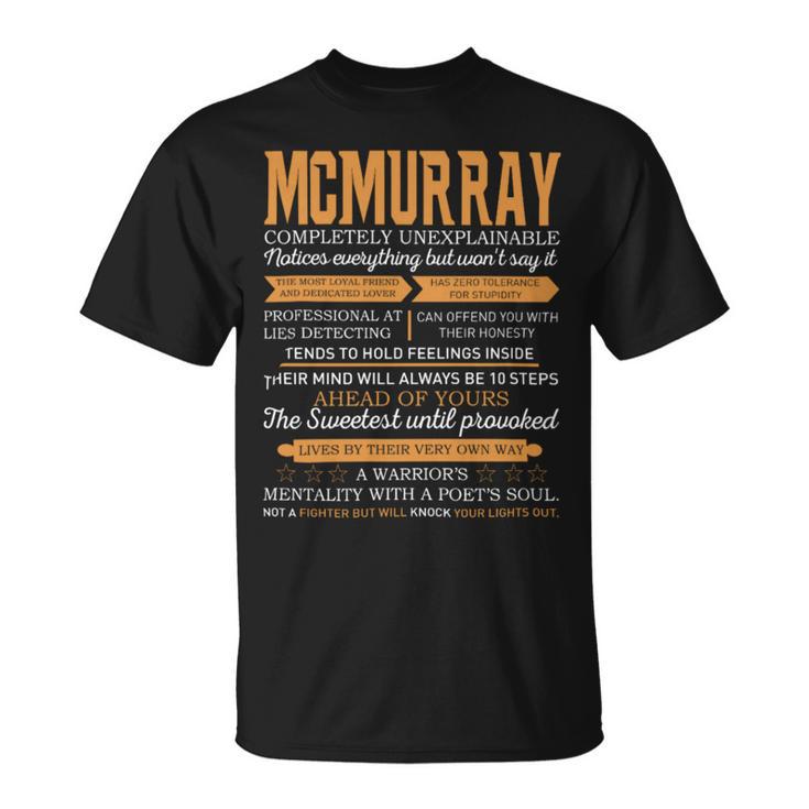 Mcmurray Completely Unexplainable Notices Everything But Won’T Say It Name T-Shirt