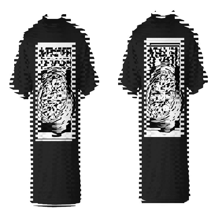 Meister Of Work 車用スタンスホイールのベストプロジェクト Tシャツ