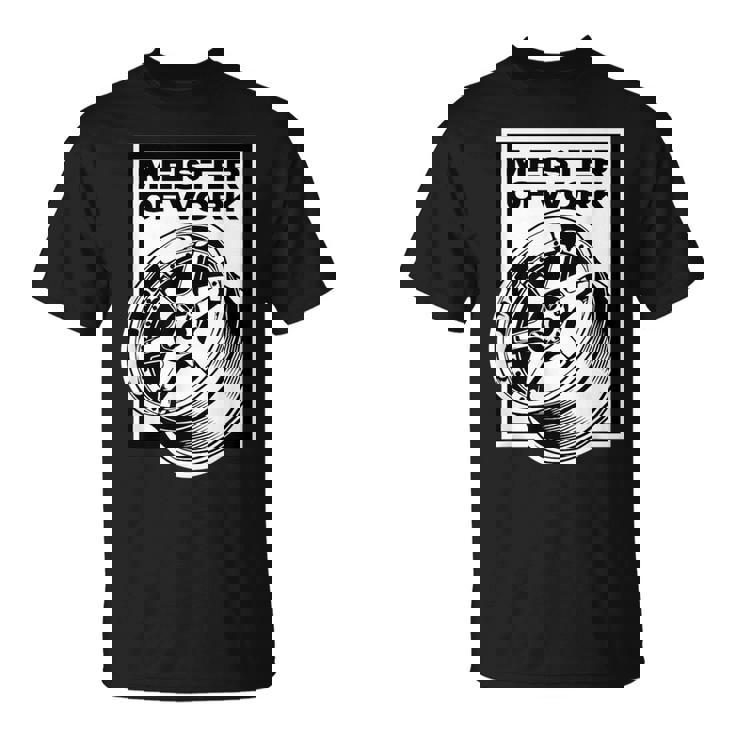 Meister Of Work 車用スタンスホイールのベストプロジェクト Tシャツ