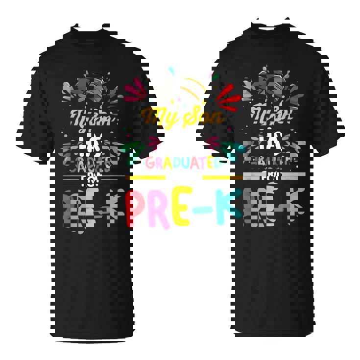 Mi Hijoe Ha Graduado De Pre-Kínder Pre-Kínder Camiseta unisex