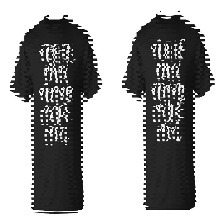 Mother Mama Mommy Madre Mom Mommy T-Shirt