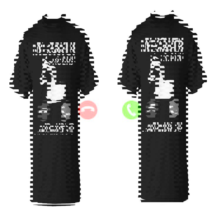 My Excavator Is Calling 面白い重機オペレーター Tシャツ