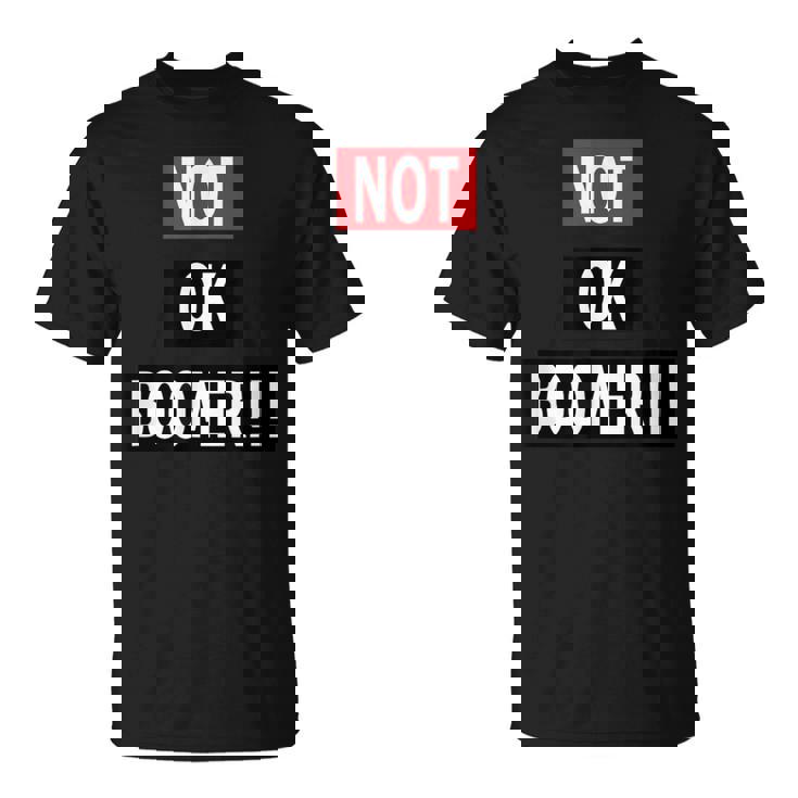 Not Ok Boomer Tシャツ