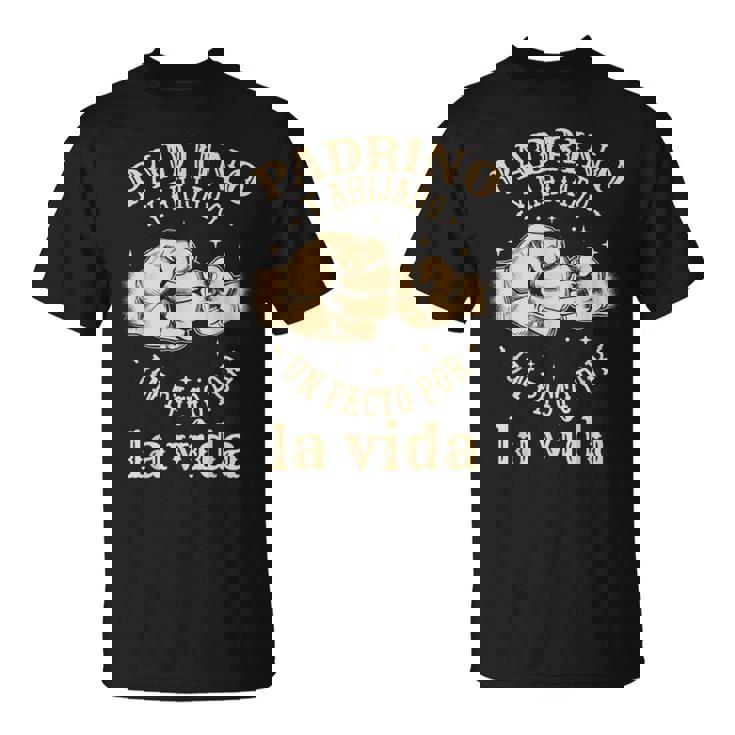 Padrino Y Ahijado Un Pacto Por Laida Bautizo Ahijado Camiseta unisex