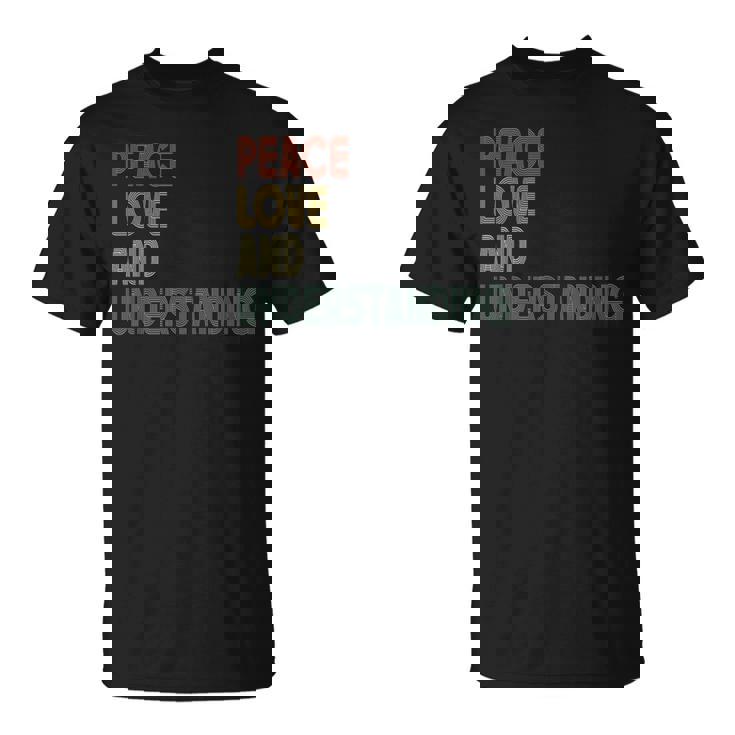 Peace Love And Understanding シャツ インスピレーションを与える引用 レトロ Tシャツ