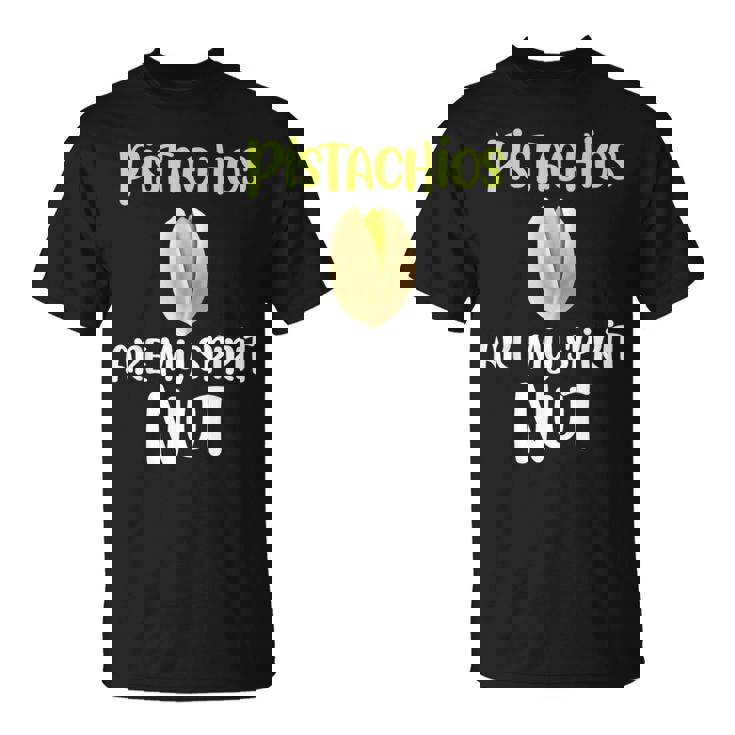 Pistachios Are Mypirit ナッツアイスクリームトッピングチョコレート Tシャツ