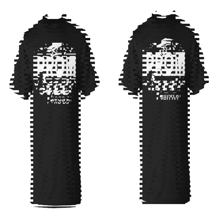 Prom Squad 2025 Proud Dad Graduate Prom Class Of 2025 T-Shirt