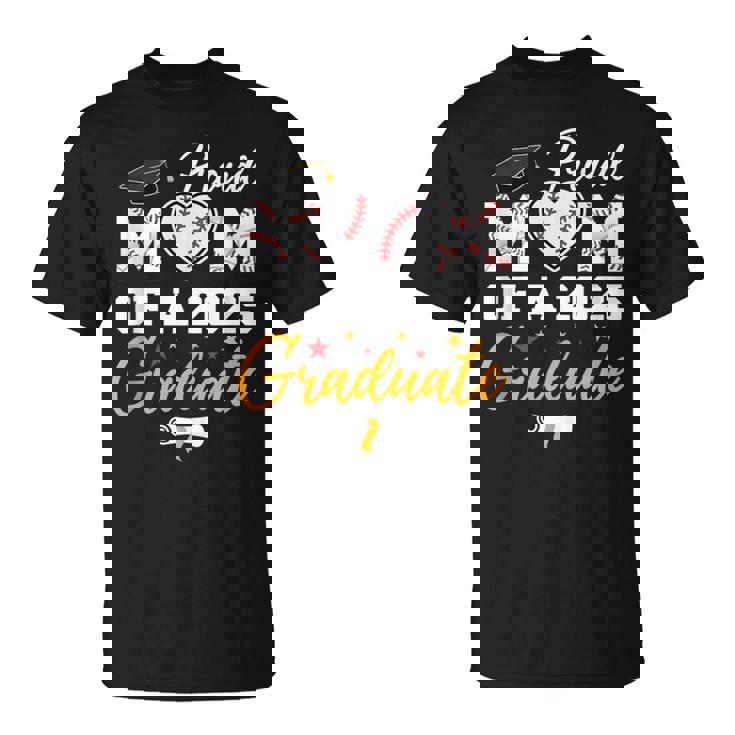 Proud Mom Of A 2025 Graduate Baseball Mom Graduation 2025 T-Shirt