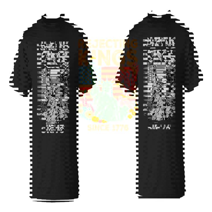 Rejecting Kings Since 1776 Flag Protest Save Democracy T-Shirt