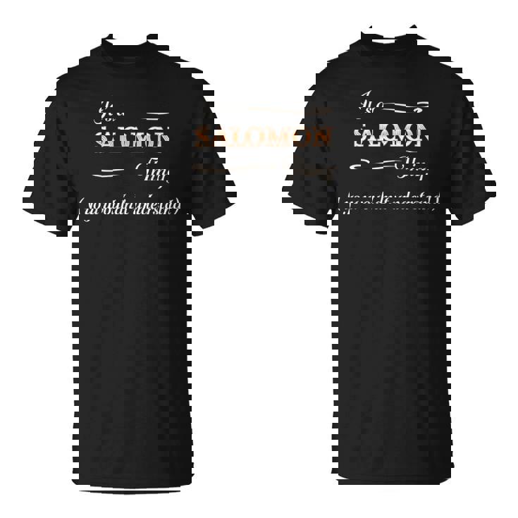 Salomonのもの、あなたにはわからないでしょう Tシャツ