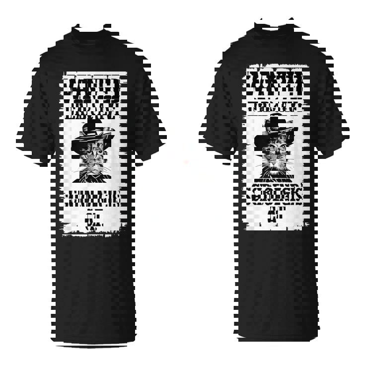Schrodinger's Cat Wanted Physics シャツ 理科教師 Tシャツ