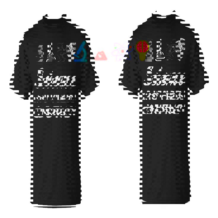 Science Is Not A Liberal Conspiracy リベラルシャツ Tシャツ