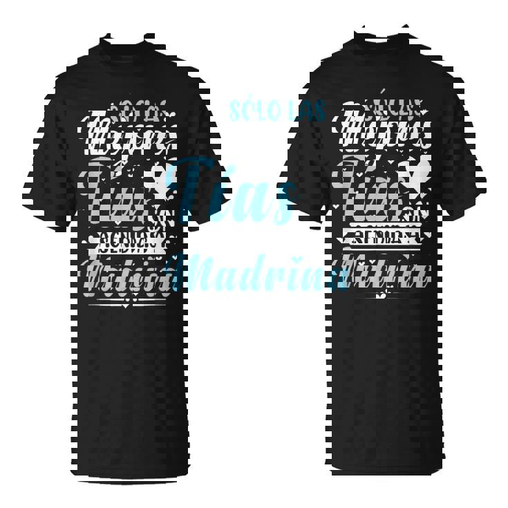 Sólo Las Mejores Tíason Ascendidas A Madrina Camiseta unisex