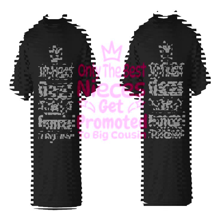 Solo Las Mejoresobrinason Ascendidas A Primo Mayor Primo Nuevo Camiseta unisex