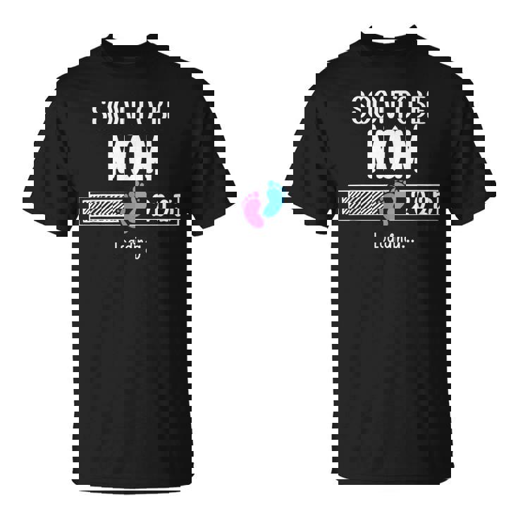 Soon To Be Mom 2025 Loading Promoted To Mommy First Time Mom Tシャツ