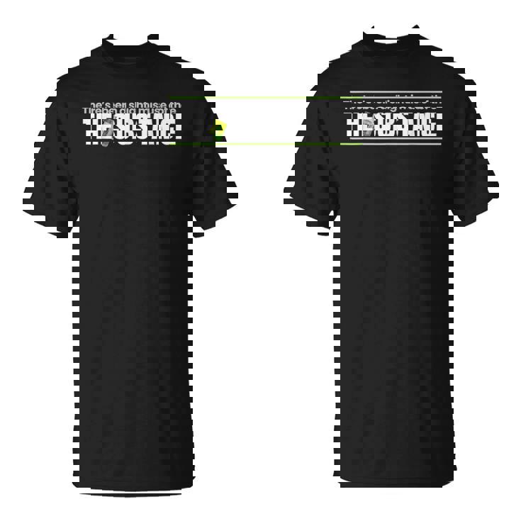 Substance のわずかな誤用がありました Tシャツ