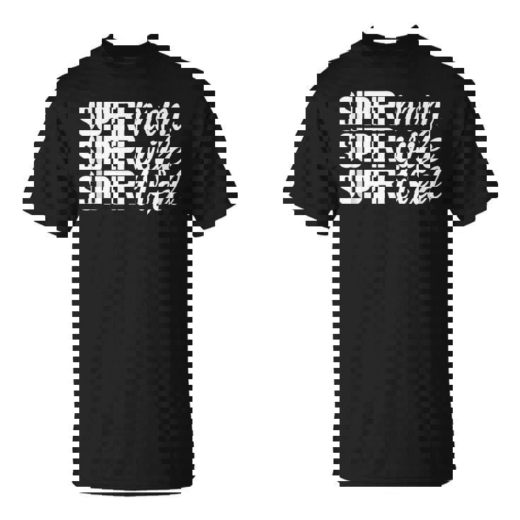 Super Momuper Wifeuper Cansado Día De La Madre Divertido Madre In Mangas Camiseta unisex