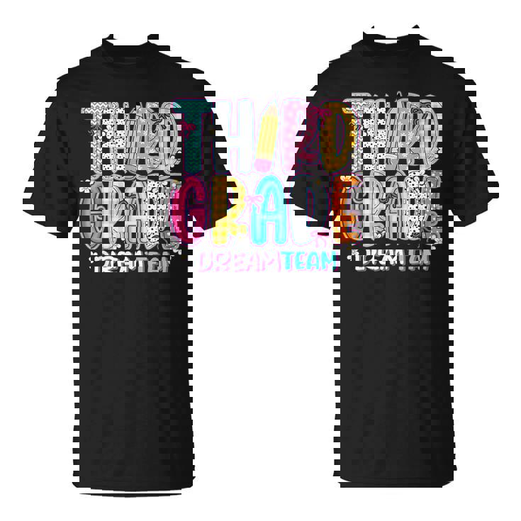 Third Grade Dream Team Back To School First Day Of School T-Shirt